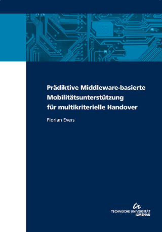 Prädiktive Middleware-basierte Mobilitätsunterstützung für multikriterielle Handover