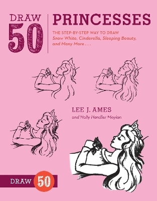Draw 50 Princesses - L Ames