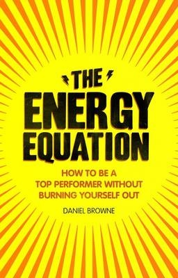 The Energy Equation - Daniel Browne