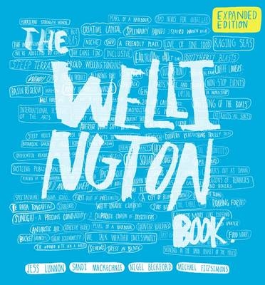 The Wellington Book - Michael Fitzsimons, Nigel Beckford, Jess Lunnon, Sandi McKechnie