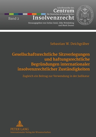 Gesellschaftsrechtliche Sitzverlegungen und haftungsrechtliche Begründungen internationaler insolvenzrechtlicher Zuständigkeiten