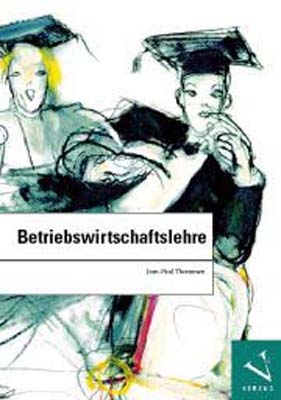 Betriebswirtschaftslehre - Jean-Paul Thommen