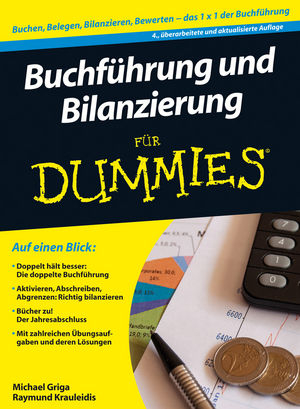 Buchf&uuml;hrung und Bilanzierung f&uuml;r Dummies - Michael Griga, Raymund Krauleidis
