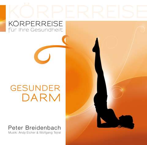 K&ouml;rperreise f&uuml;r Ihre Gesundheit &ndash; Gesunder Darm - Peter Breidenbach