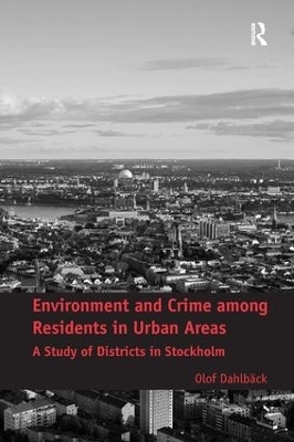 Environment and Crime among Residents in Urban Areas - Olof Dahlb&auml;ck