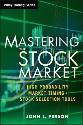 Mastering the Stock Market - John L. Person