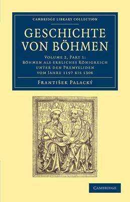 Geschichte von B&ouml;hmen - Franti&scaron;ek Palack&yacute;