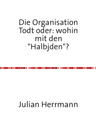 Die Organisation Todt oder:wohin mit den