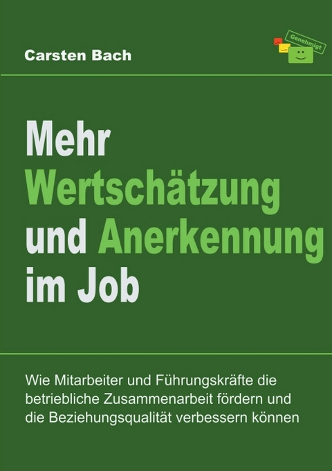Mehr Wertsch&auml;tzung und Anerkennung im Job - Carsten Bach