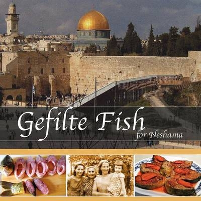 Gefilte Fish for Neshama - Anna Shvets