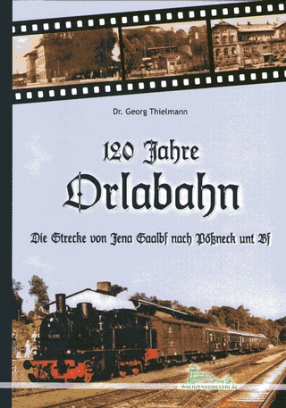 120 Jahre Orlabahn