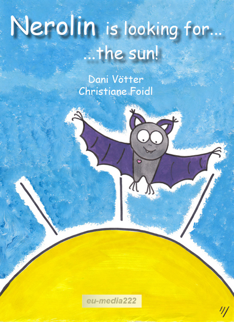 Nerolin is looking for the sun - Dani V&ouml;tter