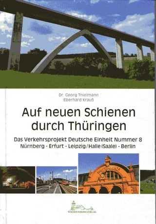 Auf neuen Schienen durch Thüringen