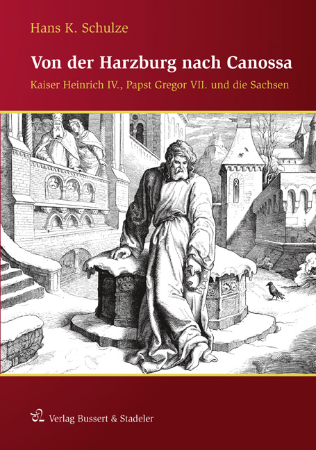 Von der Harzburg nach Canossa - Hans K. Schulze