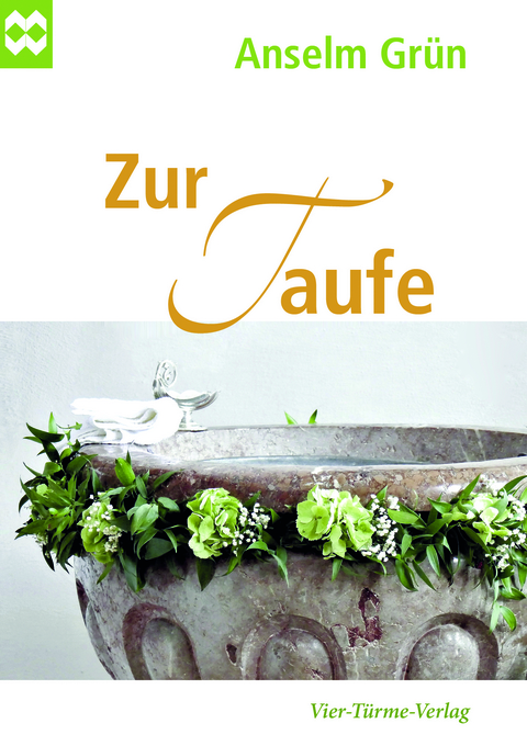 Zur Taufe - Anselm Gr&uuml;n