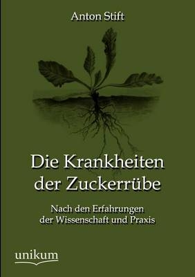 Die Krankheiten der Zuckerrübe