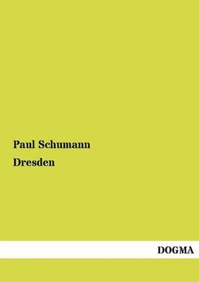 Dresden - Paul Schumann