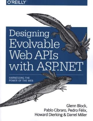 Designing Evolvable Web APIs with ASP.NET - Glenn Block, Pablo Cibraro, Pedro Felix