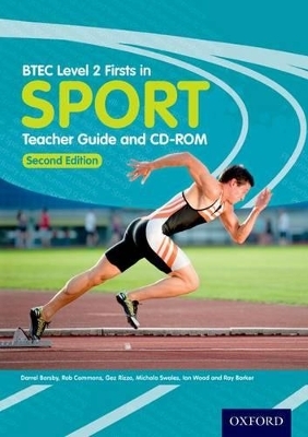 BTEC Level 2 Firsts in Sport Teacher Guide - Darrel Barsby, Rob Commons, Gez Rizzo, Michala Swales, Ian Wood