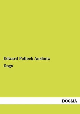 Dogs - Edward P. Anshutz