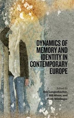 Dynamics of Memory and Identity in Contemporary Europe - 