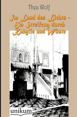 Im Land des Lichts - Ein Streifzug durch Kabylie und Wüste