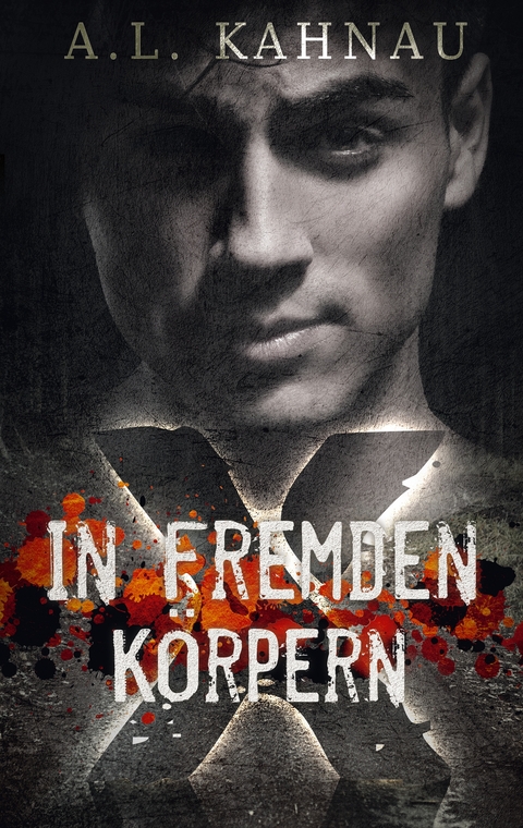 In fremden K&ouml;rpern - A.L. Kahnau