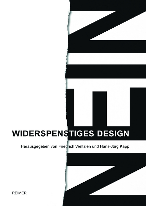 Widerspenstiges Design - Constantin Alexander, Robert Bramkamp, Kai van Eikels, Elke Gaugele, Stefan Heijnk, Andrea Kollnitz, Wilfried K&ouml;pke, Peter Krieger, Cesy Leonard, Ulli Lust, Kay Marlow, Rolf Nobel, Charles Worthen