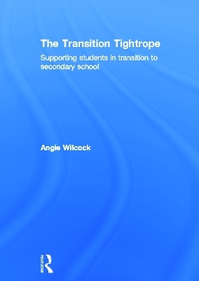 The Transition Tightrope - Angie Wilcock