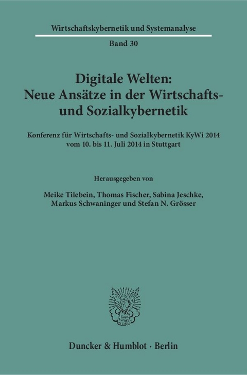 Digitale Welten: Neue Ans&auml;tze in der Wirtschafts- und Sozialkybernetik. - 