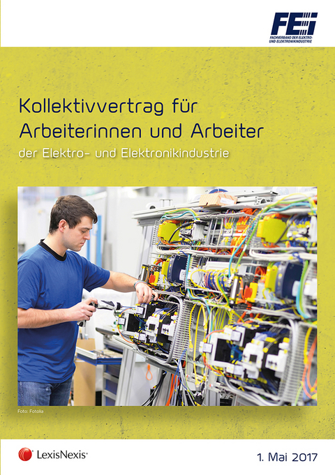 Kollektivvertrag für Arbeiterinnen und Arbeiter der Elektro- und Elektronikindustrie - Bernhard W. Gruber, Peter Winkelmayer
