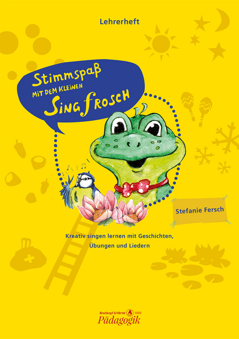 Stimmspa&szlig; mit dem kleinen Singfrosch - Lehrerband mit Klavierstimme - Stefanie Fersch