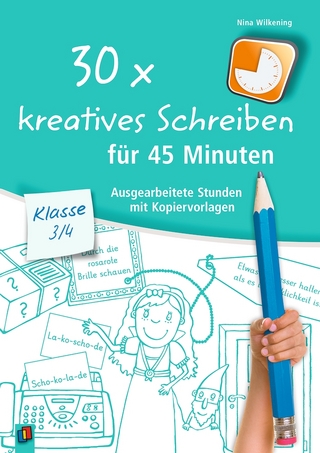 30 x kreatives Schreiben für 45 Minuten – Klasse 3/4