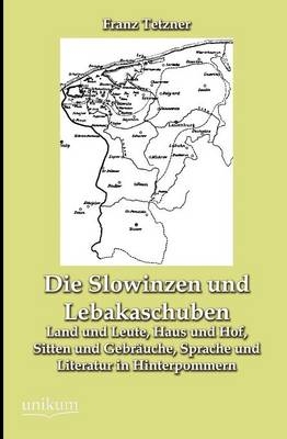 Die Slowinzen und Lebakaschuben - Franz Tetzner