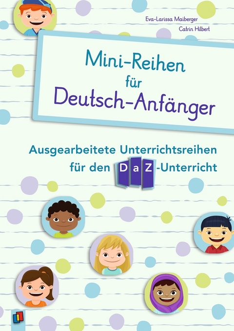 Mini-Reihen für Deutsch-Anfänger - Catrin Hilbert, Eva-Larissa Maiberger