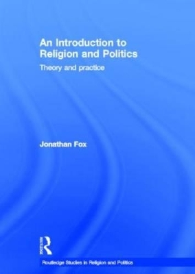 An Introduction to Religion and Politics - Jonathan Fox