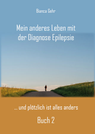 Mein anderes Leben mit der Diagnose Epilepsie – Buch 2