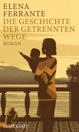 Die Geschichte der getrennten Wege - Elena Ferrante