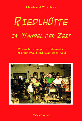 Riedlhütte im Wandel der Zeit