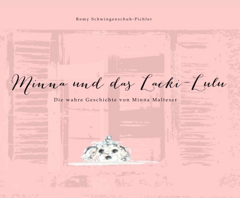 Minna und das Lacki-Lulu - Mag. Romy Schwingenschuh-Pichler
