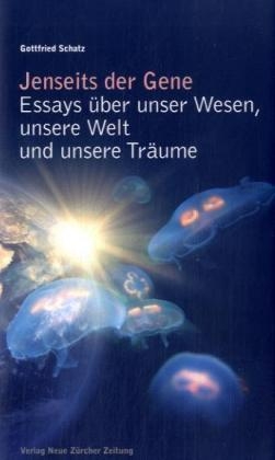 Jenseits der Gene - Gottfried Schatz