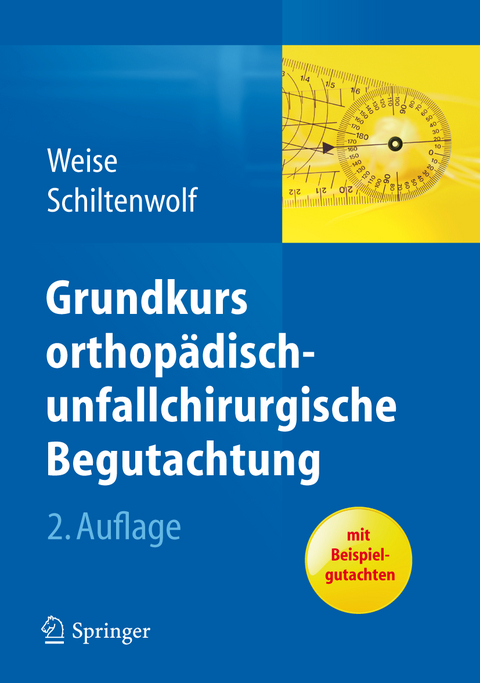Grundkurs orthop&auml;disch-unfallchirurgische Begutachtung - 