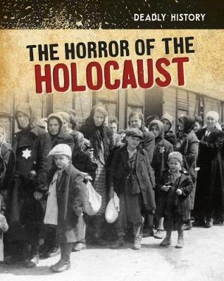 The Horror of the Holocaust - Claire Throp