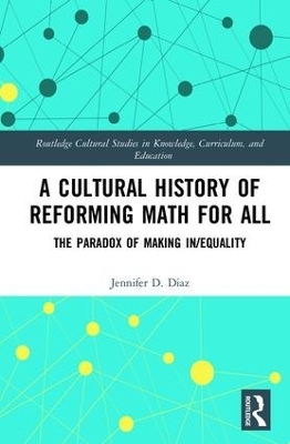 A Cultural History of Reforming Math for All - Jennifer Diaz