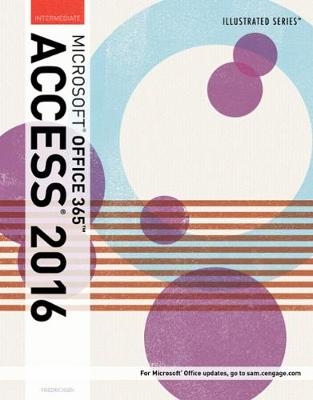 Illustrated Microsoft� Office 365 & Access 2016