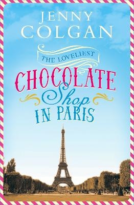 The Loveliest Chocolate Shop in Paris - Jenny Colgan