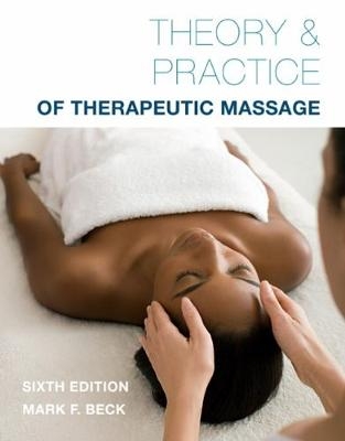Theory & Practice of Therapeutic Massage - Mark Beck