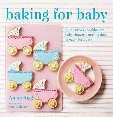 Baking for Baby - Annie Rigg