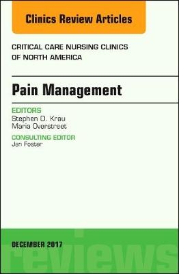 Pain Management, An Issue of Critical Nursing Clinics