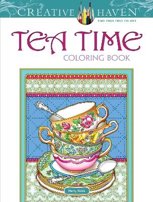 Creative Haven Teatime Coloring Book - Marty Noble